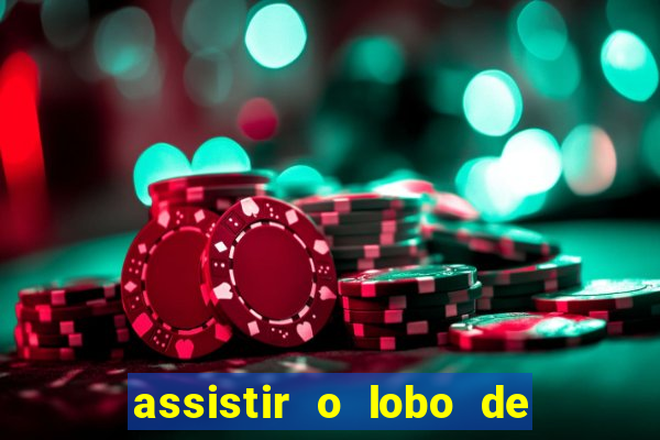 assistir o lobo de wall street gratis